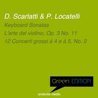 Green Edition - Scarlatti & Locatelli: Keyboard Sonatas & Concerti grossi