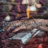 Dance Jazz Melody