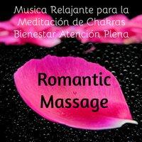 Romantic Massage - Musica Relajante para la Meditación de Chakras Bienestar Atención Plena con Sonidos Chillout Lounge Piano Bar