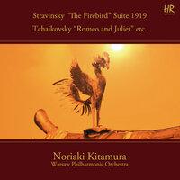 Stravinsky: The Firebird Suite - Tchaikovsky: Romeo and Juliet Fantasy Overture