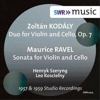 Kodály: Duo for Violin & Cello, Op. 7 - Ravel: Sonata for Violin & Cello, M. 73