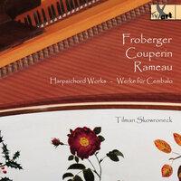 Froberger, Couperin & Rameau: Harpsichord Works