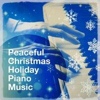 Peaceful Christmas Holiday Piano Music