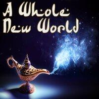 A Whole New World (From "Aladdin")