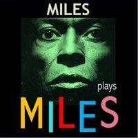 Miles plays Miles