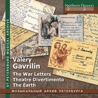 Gavrilin: The War Letters, Theatre Divertimento & The Earth