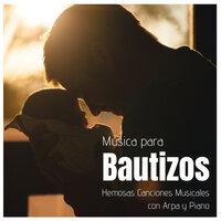 Música para Bautizos - Hemosas Canciones Musicales con Arpa y Piano