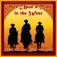 Once Upon a Time in the West (Spiel mir das Lied vom Tod)