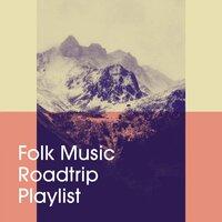 Folk Music Roadtrip Playlist