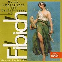 Fibich: Moods, Impressions and Reminiscences, Vol. 12