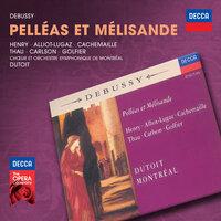 Debussy: Pelléas et Mélisande, L.88 / Act 1 - "Hoé! Hisse hoé!"