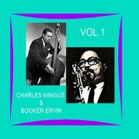 Charles Mingus & Booker Ervin / First Recordings, Vol. 1