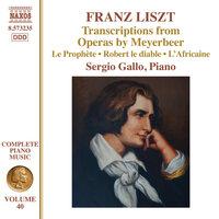 Liszt Complete Piano Music, Vol. 40: Transcriptions from Operas by Meyerbeer