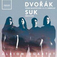 Dvořák: Quartets Nos. 5 & 12, 'American' – Suk: Meditation
