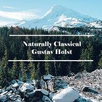 Naturally Classical Gustav Holst