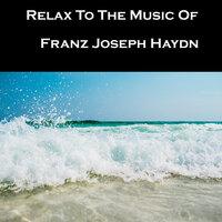 Relax To The Music Of Franz Joseph Haydn