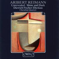 Aribert Reimann: Unrevealed and Shine & Dark