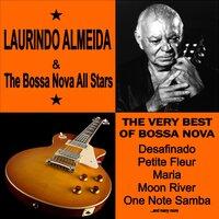 The Very Best of Bossa Nova: Laurindo Almeida and The Bossa Nova All Stars!!