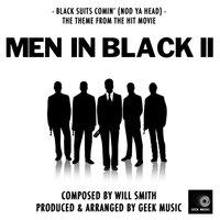 Men In Black 2: Black Suits Comin' (Nod Ya Head)