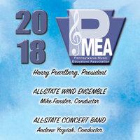 2018 Pennsylvania Music Educators Association (PMEA): All-State Wind Ensemble & All-State Concert Band