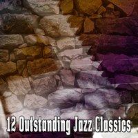 12 Outstanding Jazz Classics