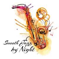 Smooth Jazz by Night