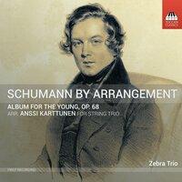 R. Schumann: Album for the Young, Op. 68 (Arr. A. Karttunen for String Trio)