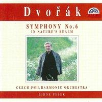 Dvořák: Symphony No. 6, In Nature's Realm
