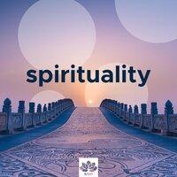 Spirituality - Yoga Ambient Collection Music for Dealing with Stress
