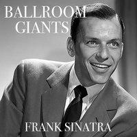 Ballroom Giants: Frank Sinatra