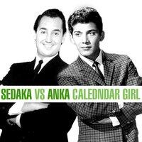 Sedaka Vs. Anka - Calendar Girl