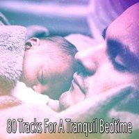 80 Tracks For A Tranquil Bedtime