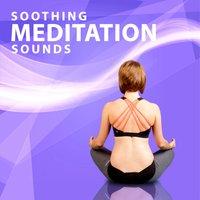 Soothing Meditation Sounds – Rest with New Age Music, Meditation Calmness, Energy Gathering