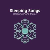 Sleeping Songs: Relaxing Piano Music, Classical Music, Top Composers