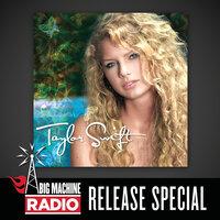 Taylor Swift. Big Machine Radio Release Special