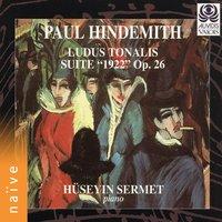 Hindemith: Ludus Tonalis & Suite 1922, Op. 26