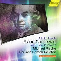 C.P.E. Bach: Piano Concertos, Wq. 1, Wq. 45, Wq. 15