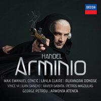 Handel: Arminio, HWV 36 / Act 1 - "Sento il cor per ogni lato circondato"