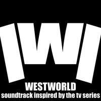 Westworld (Soundtrack Inspired from the TV Series)