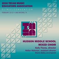 2016 Texas Music Educators Association (TMEA): Hudson Middle School Mixed Choir