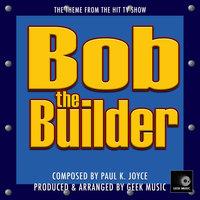 Bob The Builder - Can We Fix It? - Main Theme