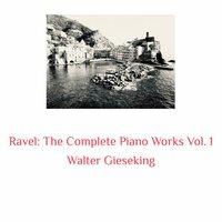 Ravel: The Complete Piano Works, Vol. 1