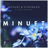 Minuet. Piano Works by Mozart and Schumann