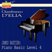 James Bastien: Piano Basic Level 4
