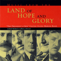 President's Own United States Marine Band: Music from the Land of Hope and Glory
