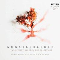 Kunstlerleben. Piano Music from the Golden Age