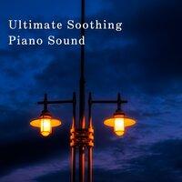 Ultimate Soothing Piano Sound