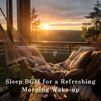 Sleep BGM for a Refreshing Morning Wake-up