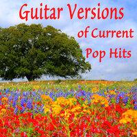 Guitar Versions of Current Pop Hits