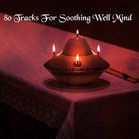80 Tracks For Soothing Well Mind